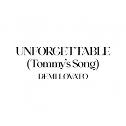 Demi Lovato - Unforgettable (Tommys Song) 
